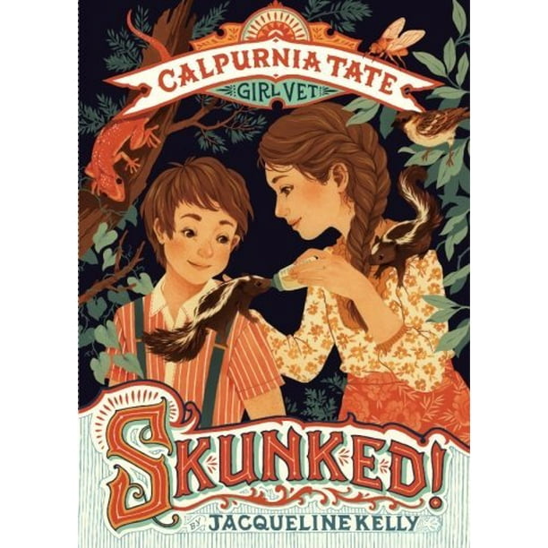 Skunked! (Calpurnia Tate, Girl Vet, Bk. 1)