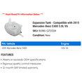 thumbnail image 2 of Expansion Tank - Compatible with 2015 Mercedes-Benz C400 3.0L V6, 2 of 2