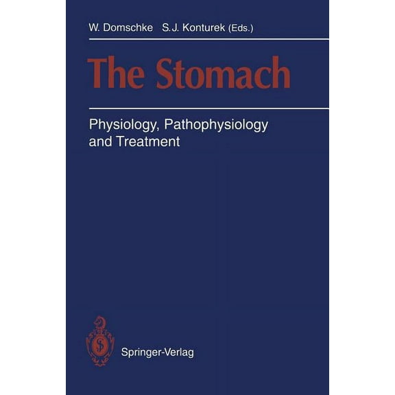 The Stomach: Physiology, Pathophysiology and Treatment, (Paperback)