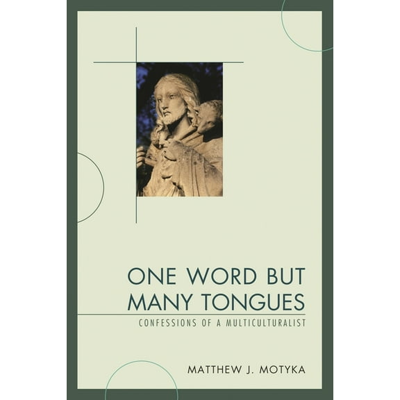One Word but Many Tongues: Confessions of a Multiculturalist, (Paperback)