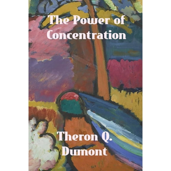 The Power of Concentration, (Paperback)