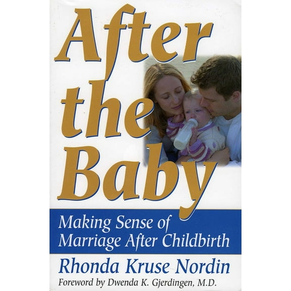 After the Baby: Making Sense of Marriage After Childbirth, (Paperback)