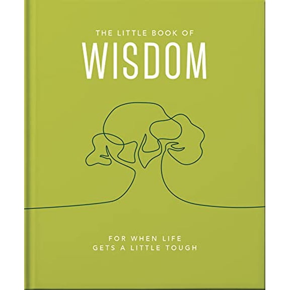 Pre-Owned The Little Book of Wisdom: For when life gets a little tough (The Little Books of Wellbeing, 7) Hardcover