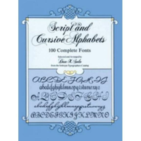 Pre-Owned Script and Cursive Alphabets: 100 Complete Fonts (Paperback) 0486253066 9780486253060