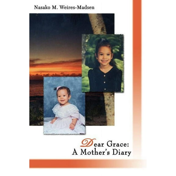 Dear Grace: A Mother's Diary, (Paperback)