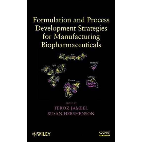 Pre-Owned Formulation and Process Development Strategies for Manufacturing Biopharmaceuticals, (Hardcover)