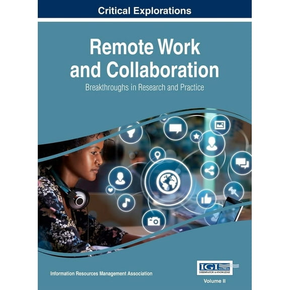 Remote Work and Collaboration: Breakthroughs in Research and Practice, VOL 2, (Hardcover)