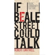 If Beale Street Could Talk : Music, Community, Culture (Paperback)