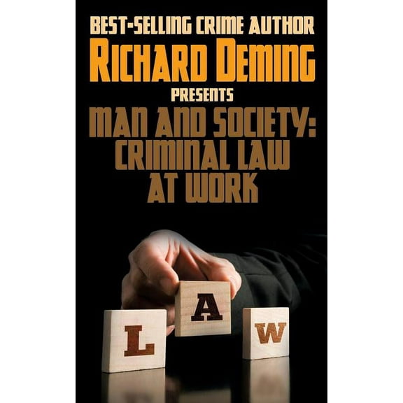 Man and Society: Criminal Law at Work, (Paperback)