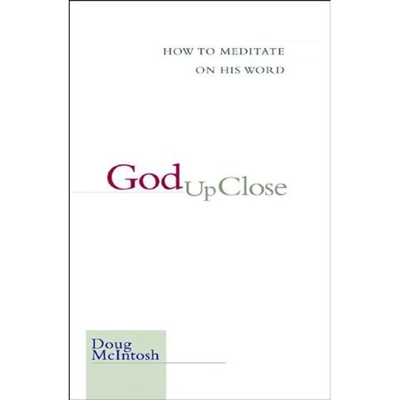 Pre-Owned God Up Close: How to Meditate on His Word