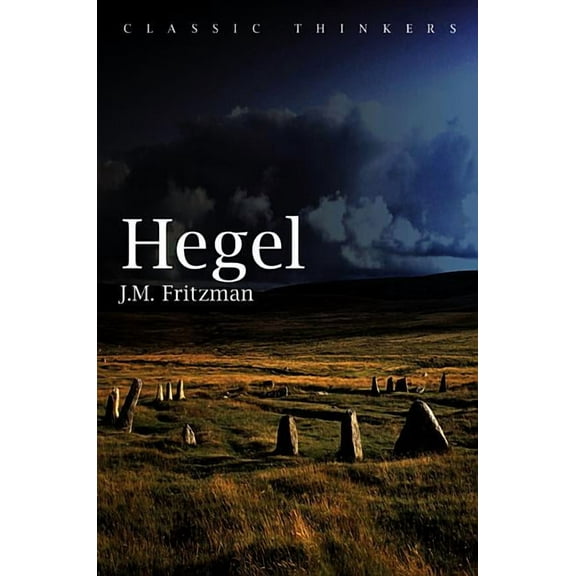 Classic Thinkers: Hegel (Hardcover)