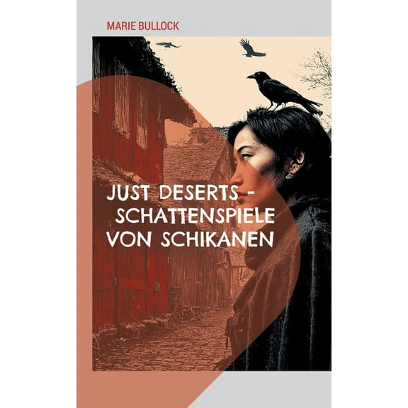 Just Deserts - Schattenspiele von Schikanen: Ein packender Kriminalroman, (Paperback)