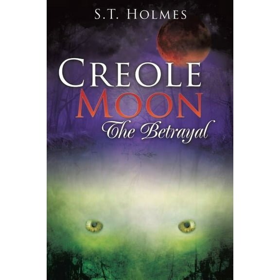 Creole Moon The Betrayal, (Paperback)