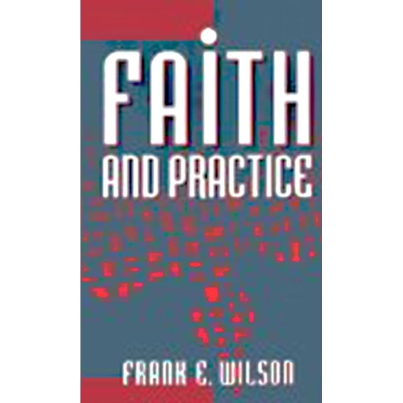 Pre-Owned Faith and Practice (Paperback) 081921082X 9780819210821