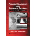 thumbnail image 1 of Pre-Owned Pediatric Complaints and Diagnostic Dilemmas : A Case-Based Approach (Paperback), 1 of 1