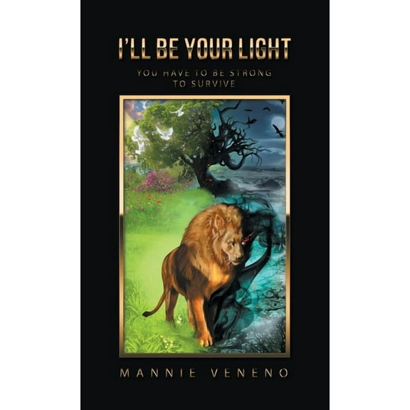 I'Ll Be Your Light: You Have to Be Strong to Survive, (Hardcover)