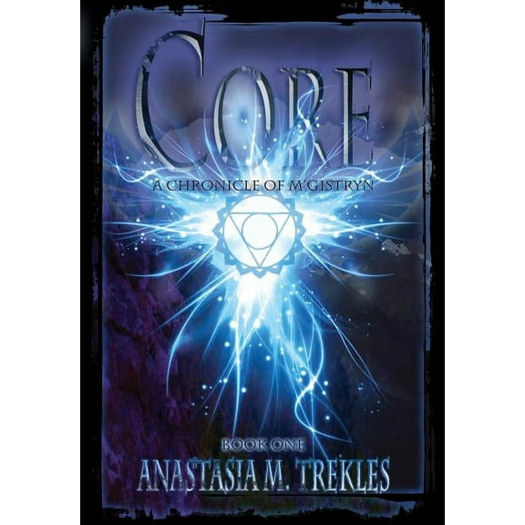 Chronicles of m'Gistryn Core, Book 1, (Hardcover)