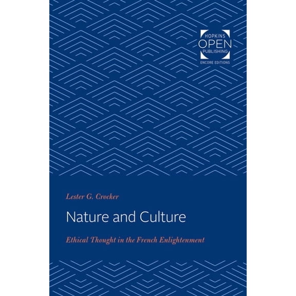 Nature and Culture: Ethical Thought in the French Enlightenment, (Paperback)