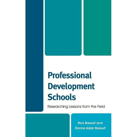 Professional Development Schools: Researching Lessons From the Field, (Hardcover)