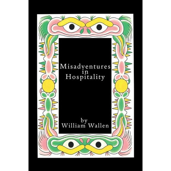 Misadventures in Hospitality (Paperback)