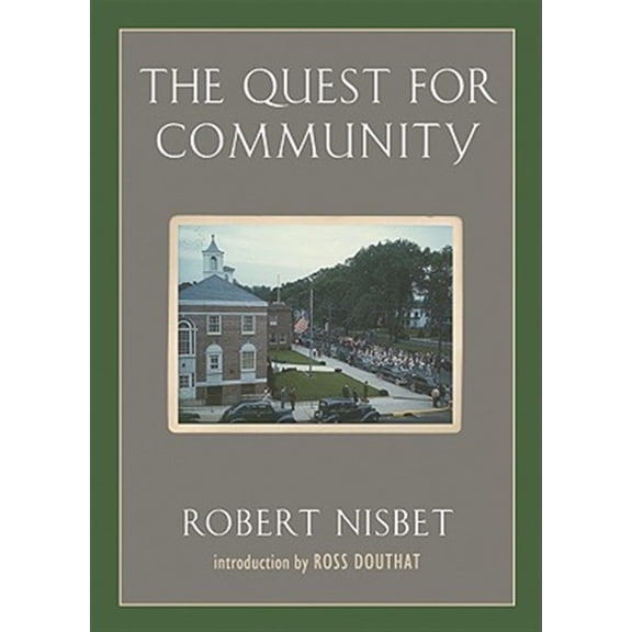 Pre-Owned The Quest for Community: A Study in the Ethics of Order and Freedom (Background: Essential Texts for the Conservative Mind) Paperback