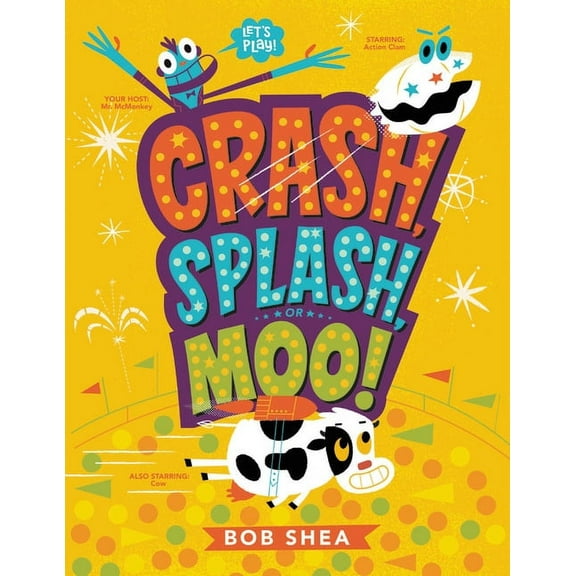 Crash, Splash, or Moo!, (Paperback)