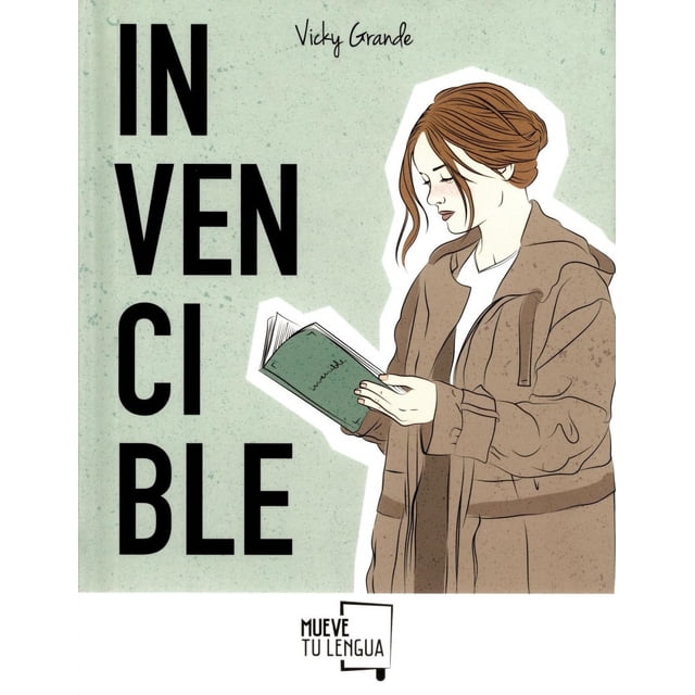 Libro Invencible Tapa Dura, Autor Vicky Grande, Editorial Mueve Tu Lengua