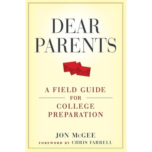Pre-Owned Dear Parents: A Field Guide for College Preparation, 9781421426839, 1421426838, Paperback,