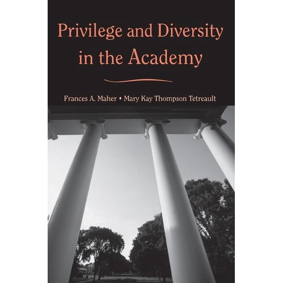 Privilege and Diversity in the Academy, (Paperback)