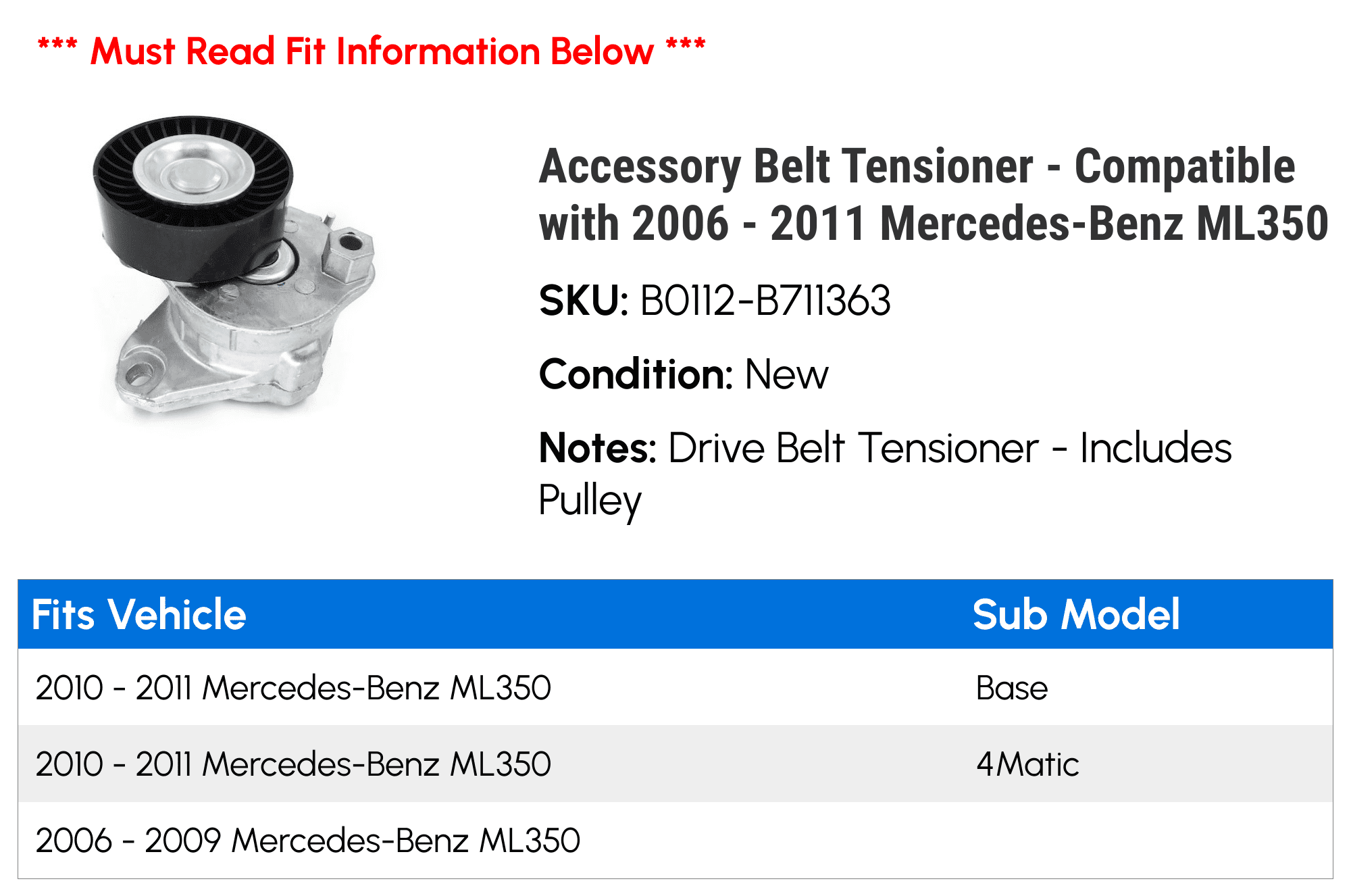 Accessory Belt Tensioner - Compatible with 2006 - 2011 Mercedes-Benz ML350 2007 2008 2009 2010