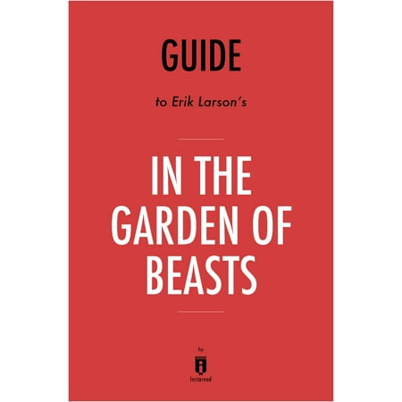 Guide To Erik Larson S In The Garden Of Beasts By Instaread