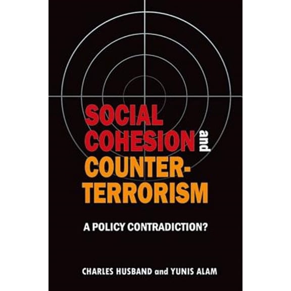 Pre-Owned Social cohesion and counter-terrorism : A policy contradiction? (Paperback)