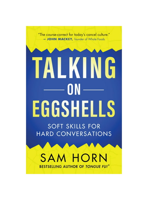 Talking on Eggshells: Soft Skills for Hard Conversations (Paperback)