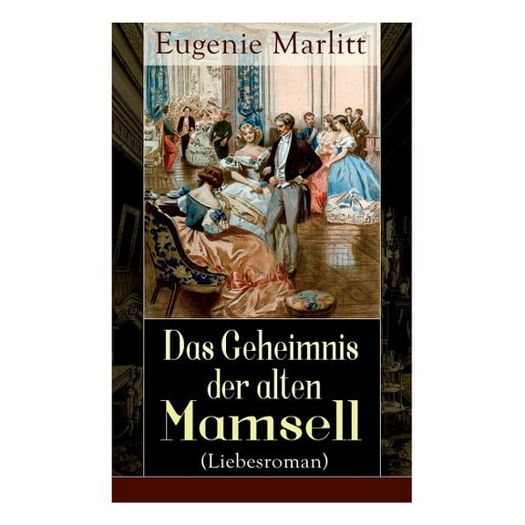 Das Geheimnis der alten Mamsell (Liebesroman), (Paperback)