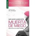 thumbnail image 1 of QUE HACER CUANDO ESTAS MUERTA DE MIEDO UNILIT PATRICIA PALAU, 1 of 2
