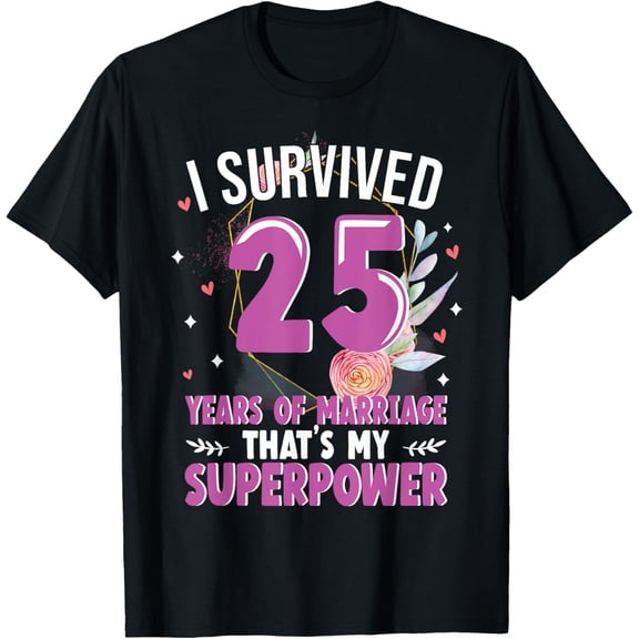 Exquisite and comfortable-25th Wedding Anniversary 25 years of Marriage T-Shirt