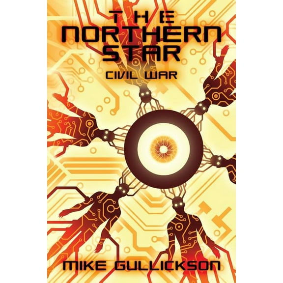 The Northern Star: Civil War (Paperback) by Mike Gullickson