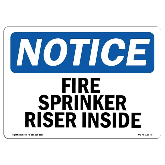 SignMission OS-NS-D-710-L-12677 OSHA Notice Sign - Fire Sprinkler Riser Inside Sign