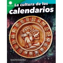 Smithsonian: Informational Text La cultura de los calendarios, (Paperback)