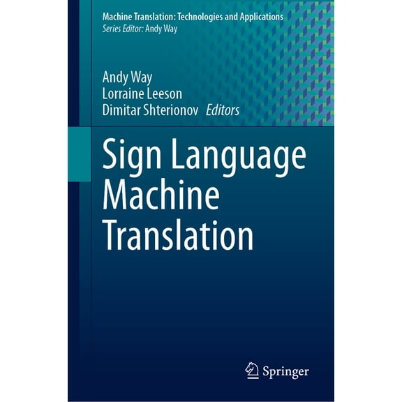 Machine Translation: Technologies and Ap Sign Language Machine Translation, Book 5, (Hardcover)