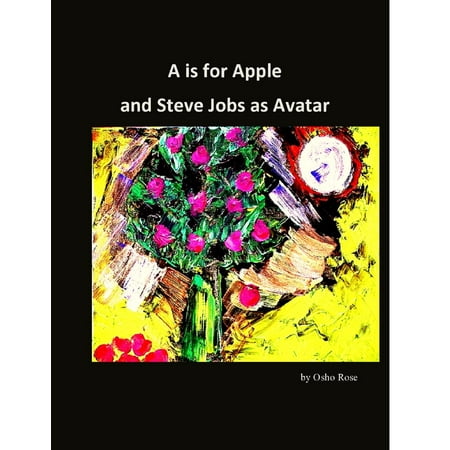 A is for Apple and Steve Jobs as Avatar - eBook