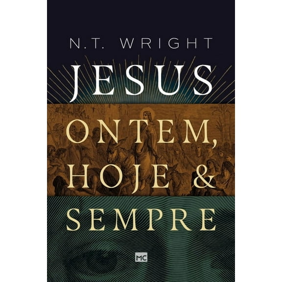 Jesus: ontem, hoje e sempre (Paperback)