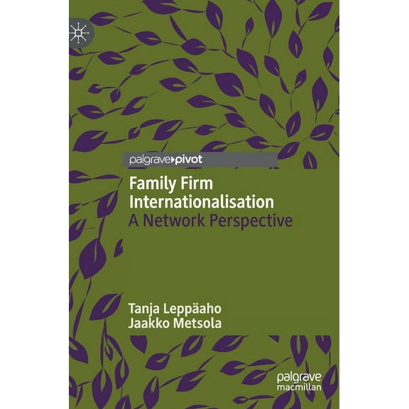 Family Firm Internationalisation: A Network Perspective, (Hardcover)