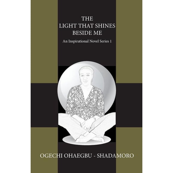 The Light That Shines Beside Me: An Inspirational Novel Series 1, (Paperback)