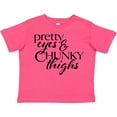 thumbnail image 3 of Inktastic Pretty Eyes and Chunky Thighs Boys or Girls Toddler T-Shirt, 3 of 5