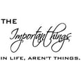 thumbnail image 2 of VWAQ The Important Things in Life, aren't Things Life Quotes Wall Decal, 2 of 2