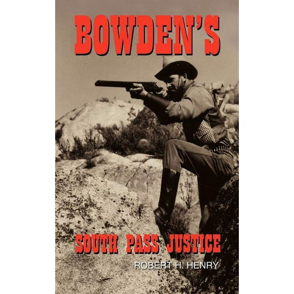Bowden's South Pass Justice, (Paperback)