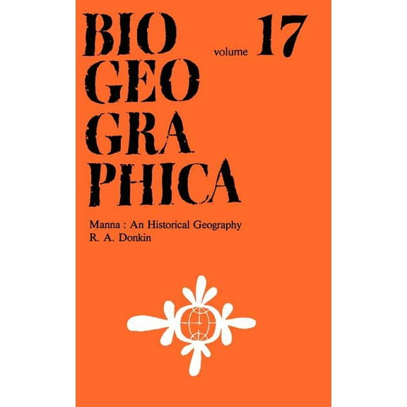 Biogeographica Manna: A Historical Geography, Book 17, (Hardcover)