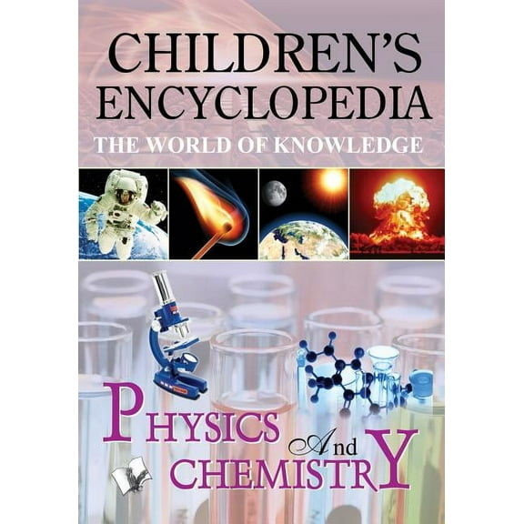 Children'S Encyclopedia - Physics and Chemistry, (Paperback)