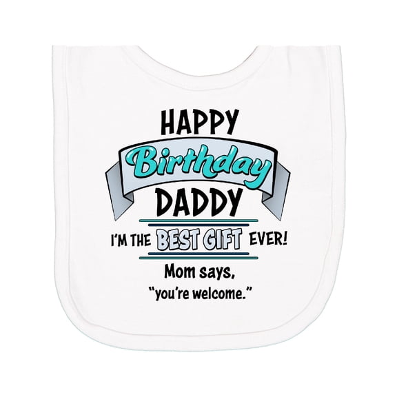 Inktastic Happy Birthday, Daddy Best Ever in Blue Newborn Bib